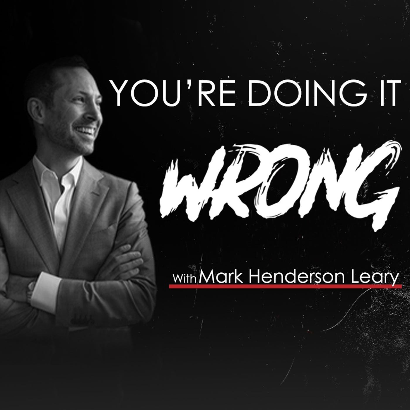 JMVO-Podcast Production-You're Doing It Wrong-Mark-Leary-Show